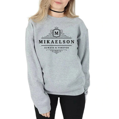 Mikaelson Always and Forever Sweatshirt Original Vampires Hoodie  Sweatshirts