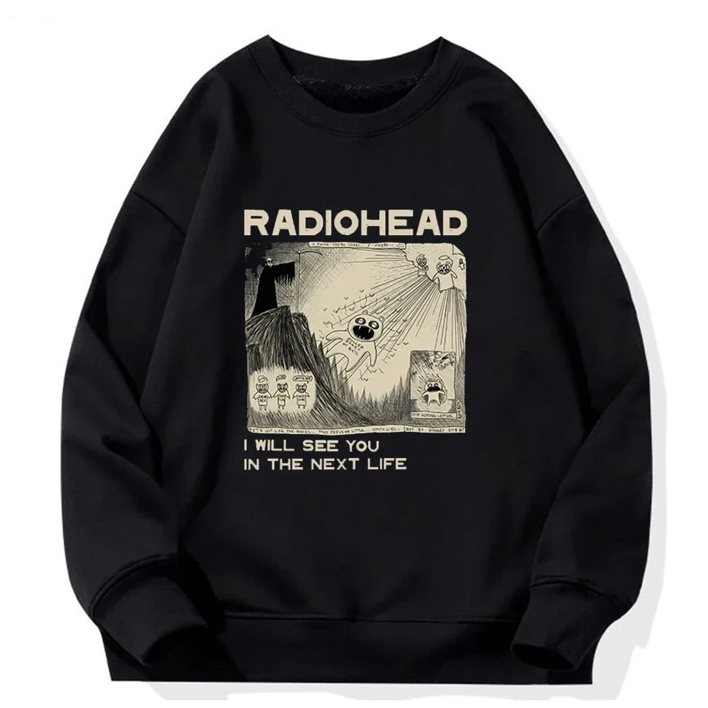 Radiohead I Will See You in the Next Life Rock Boy Retro Printed Sweatshirts