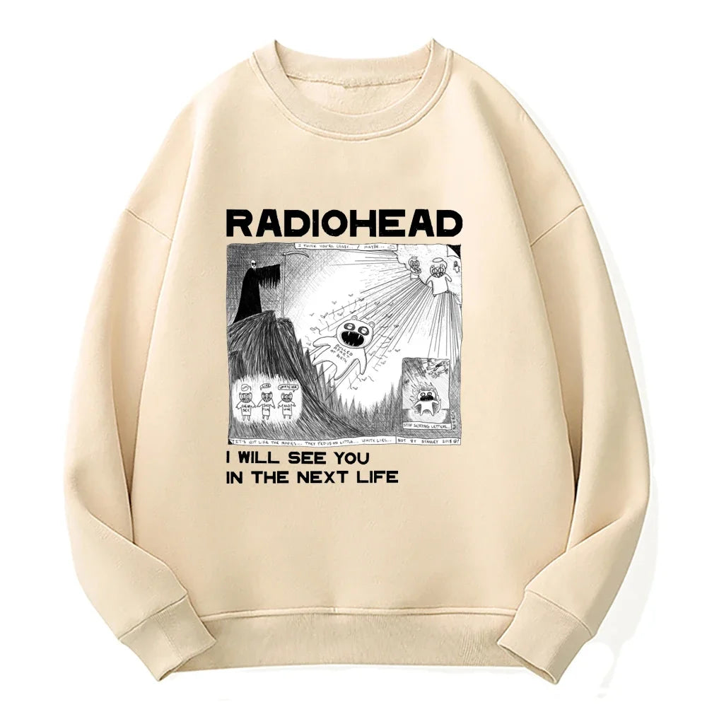 Radiohead I Will See You in the Next Life Rock Boy Retro Printed Sweatshirts