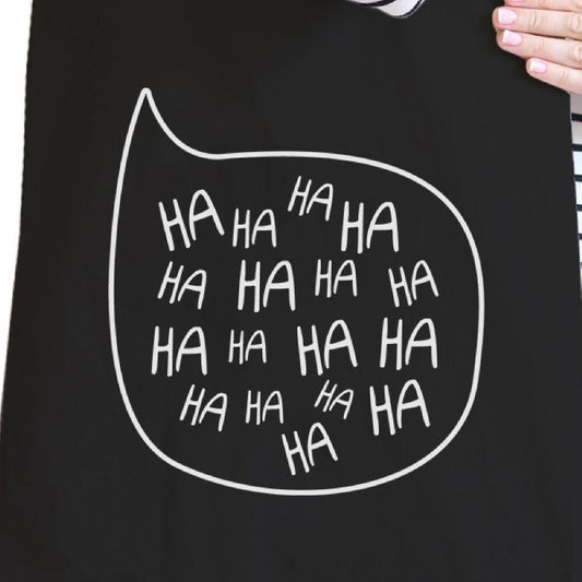 Ha Ha Ha Black Canvas Bag Cute and Funny Graphic Printed Tote Bags