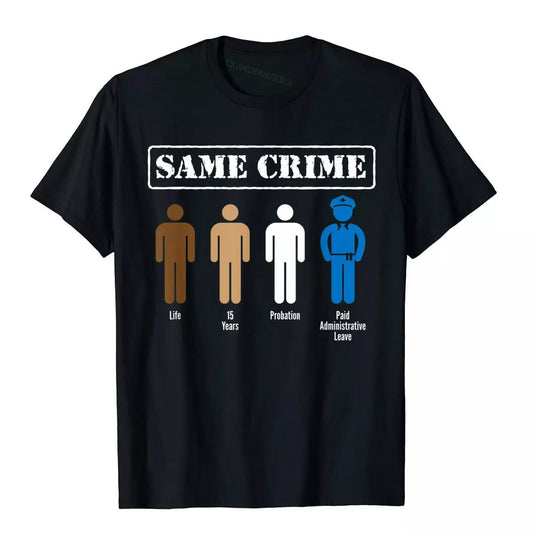 Same Crime Different Time Funny Satirical T Shirt Summer Mens T Shirts New