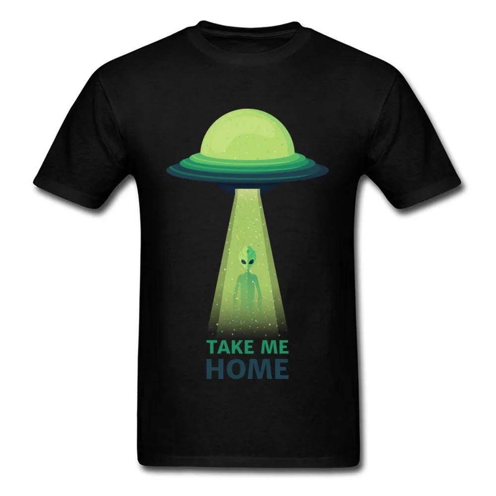 UFO Alien Tee Shirts Men Take Me Home Hipster Big Size Mens T-Shirt