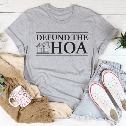 Defund the HOA T-Shirt