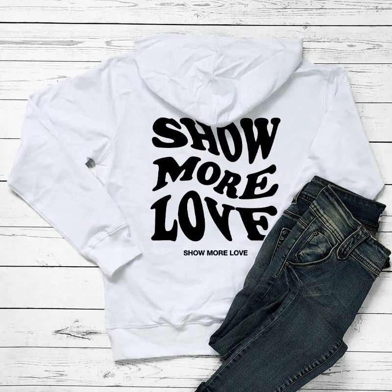 Show More Love【back Print】 Hoodies Self-Love Hippie Pocket Hooded Women