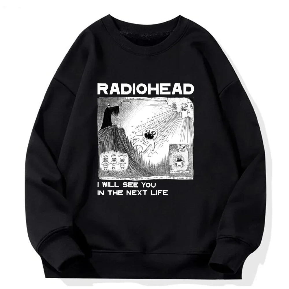 Radiohead I Will See You in the Next Life Rock Boy Retro Printed Sweatshirts